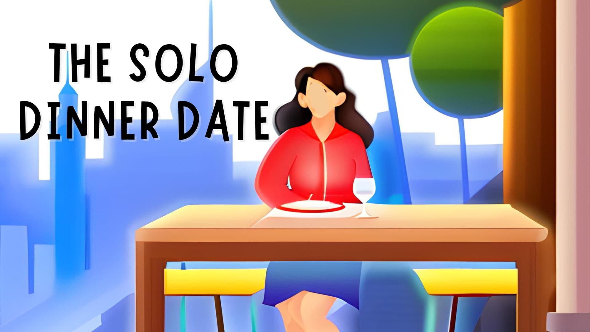 Going to a Restaurant Alone: How to Embrace the Solo Dinner Date